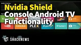 Nvidia Shield Console Android TV Functionality