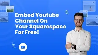 How to embed YouTube channel on Squarespace?