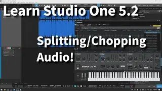 Learn Studio One 5.2 | Splitting/Chopping Audio | The Many Ways