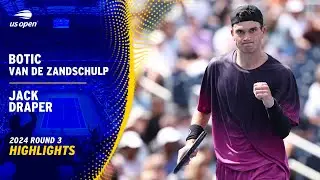 Botic van de Zandschulp vs. Jack Draper Highlights | 2024 US Open Round 3