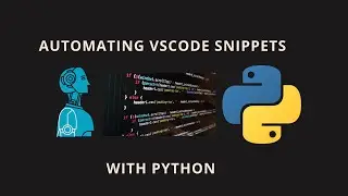 Automating VS Code Snippets with Python