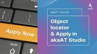 [English Tutorial] 2.1 What is Object locator and how to apply  in akaAT Studio