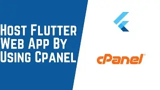 Host Flutter web app using Cpanel || Flutter Web Tutorial