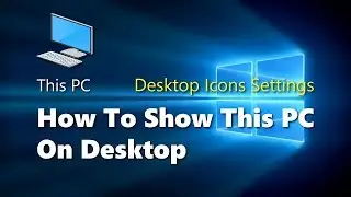 How to show this pc icon on desktop