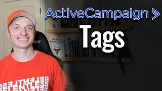 How to Create Tags in ActiveCampaign  [Tagging Strategy]