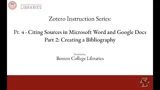 Zotero Series Pt.4.2: Citing Sources in Microsoft Word and Google Docs: Creating a Bibliography