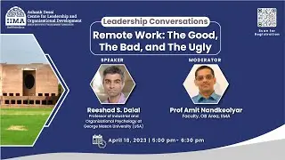 IIMA ADCLOD | Remote work: The Good, The Bad and The Ugly | Prof Reeshad S Dalal