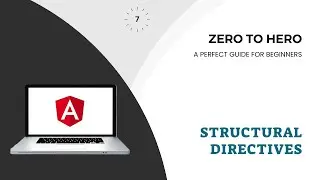 Structural Directives | Mastering Angular Structural Directives | Angular Zero to Hero