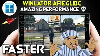 Winlator Afie Glibc is Ready With 💀 Performance | Best Winlator Setup & Tutorial