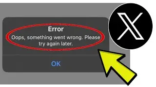 How To Fix X Twitter App Error Oops, something went wrong. Please try again later. Problem Solved