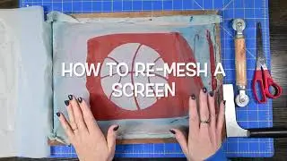 How to Re-Mesh a Screen | Screenprinting 101