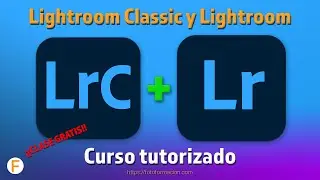 ¿Quieres aprender Lightroom? Te lo cuento todo sobre Lightroom Classic y Lightroom