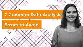 7 Common Data Analysis Errors to Avoid