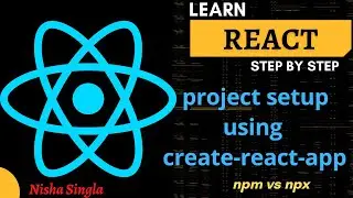 ReactJS Tutorial:  setup React project using create-react-app | NPM vs NPX | directory structure