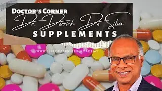 Doctor's Corner with Dr. Derrick De Silva: Supplements