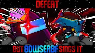 DEFEAT but 8owserBF sings it! | FNF VS Impostor V4 Cover