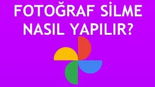 Google Fotoğraflar Fotoğraf Silme Nasıl Yapılır?