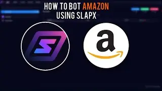 How to bot Amazon with SlapX
