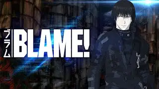 Blame! / Блэйм! / ブラム!