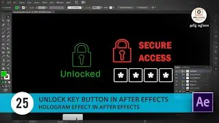 Hologram Effect in After Effects | Unlock Key Button in After Effects | Lesson 25/26 |Tamil Tutorial