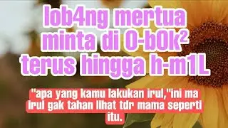 Cerpen Romantis Terbaru || Keseringan Jauh Dari Istri | Kisah Nyata