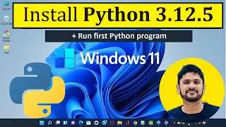 How to install Python 3.12.5 on Windows 11 | Amit Thinks