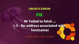 UBUNTU FIX: W: Failed to fetch ... (-5 - No address associated with hostname)