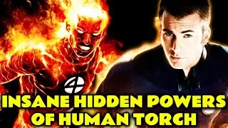 11 Insane Hidden Powers of Human Torch Explored