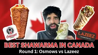 Finding the BEST Chicken Shawarma in Canada 🇨🇦 Round 1: Osmows vs Lazeez