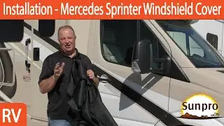 Mercedes Sprinter Class B & C RV Motorhome Sunpro Mfg Windshield Cover Installation