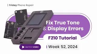 Expert Repair Guide: How to Restore True Tone on iPhone Displays with the F210 Programmer