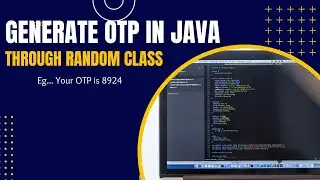 Generate OTP through Random Number in Java | Random Number in Java | Expand Knowledge