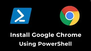 How to install Google Chrome using PowerShell | Automated Installation