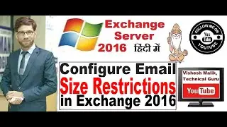 How to Configure Email Size Restrictions in Exchange Server 2016, Video No. 20