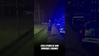 F250 HENRIQUE E JULIANO (+GRELO DA SERESTA) LOTADA DE SOM AUTOMOTIVO!