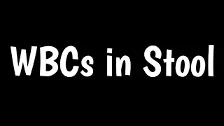 White Blood Cell In Stool Test | WBC in Stool | Fecal Leukocyte Test |