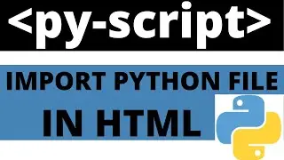 How to import external python file in HTML using pyscript tutorial