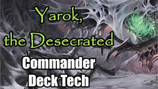 Yarok, the Desecrated Commander Deck Tech