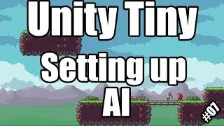 Unity Tiny - Setting up AI | #07