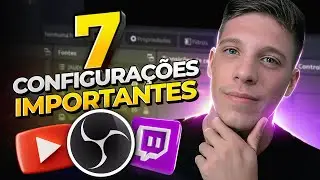 7 Configurações no OBS Studio Que Todo Streamer Deveria Saber!!