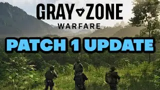 Gray Zone Warfare | Patch 1 Notes | Latest News | Discussion