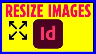 How to RESIZE Images Adobe InDesign (2024)