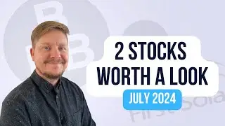 2 Stocks I'm Buying Now July 2024