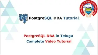 PostgreSQL DBA in Telugu Complete Video Tutorial only @10k