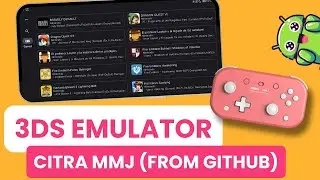 How to download and install Citra MMJ (3DS emulator) on ANDROID from GitHub