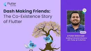 The Co-Existence Story of Flutter - Ayush Shekhar