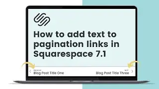 How to add custom labels to your blog pagination // Customize Squarespace Blog Tutorial