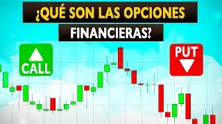 ¿Qué son las Opciones Financieras? ⚡ Invertir en Opciones Call y Put