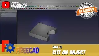 FreeCAD How To Cut An Object