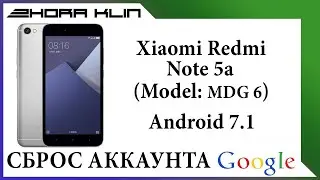 FRP! Сброс, обход аккаунта google на Xiaomi Redmi Note 5a (MDG6). БЕЗ КОМПЬЮТЕРА!